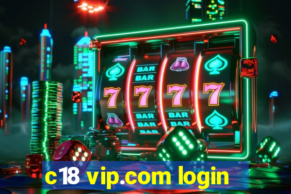 c18 vip.com login